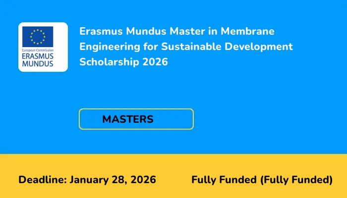Erasmus Mundus Master in Membrane Engineering for Sustainable Development Scholarship 2026