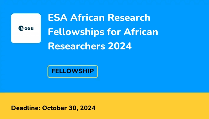 ESA African Research Fellowships for African Researchers 2024