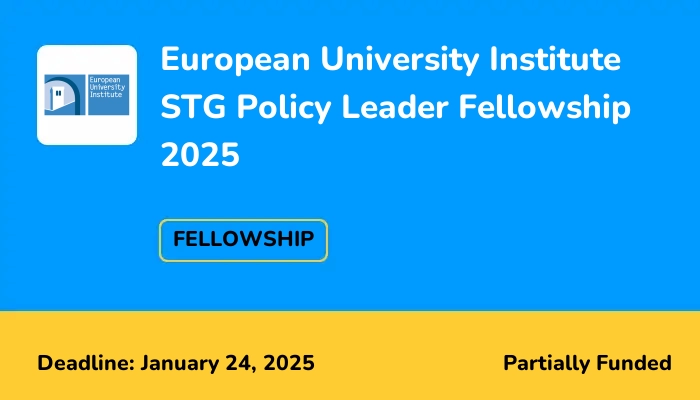 European University Institute STG Policy Leader Fellowship 2025