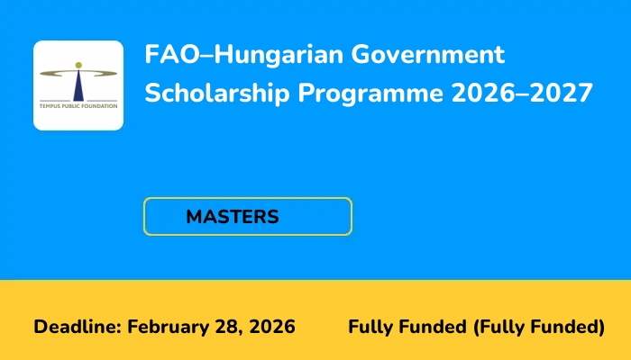 FAO - Hungarian Government Scholarship Programme 2026/2027