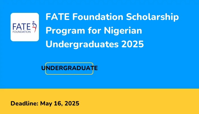 FATE Foundation Scholarship Program for Nigerian Undergraduates 2025