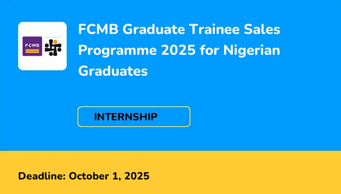 FCMB Graduate Trainee Sales Programme 2025 for Nigerian Graduates