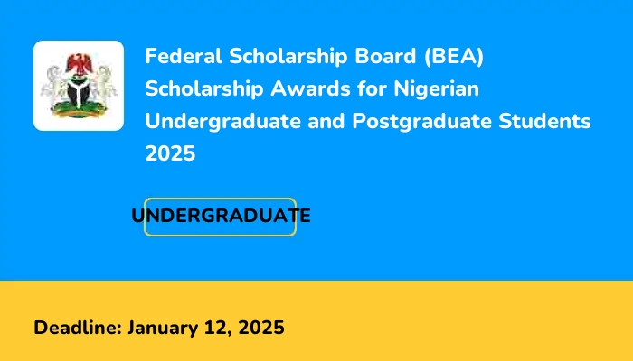 Federal Scholarship Board (BEA) Scholarship Awards for Nigerian Undergraduate and Postgraduate Students 2025