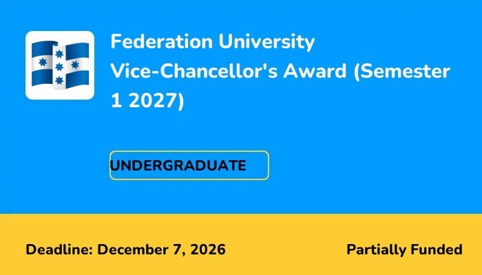 Federation University Vice-Chancellor's Award (Semester 1 2027)