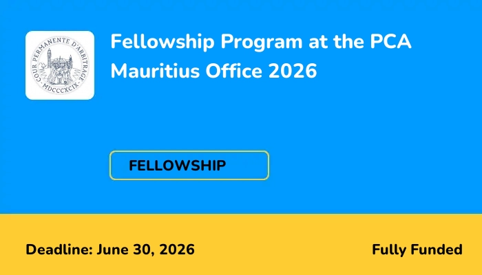 Fellowship Program at the PCA Mauritius Office 2026