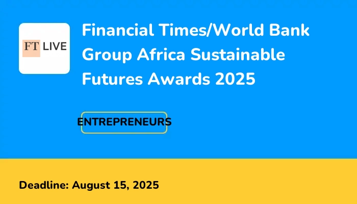 Financial Times/World Bank Group Africa Sustainable Futures Awards 2025