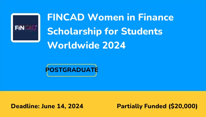 FINCAD Women in Finance Scholarship for Students Worldwide 2024