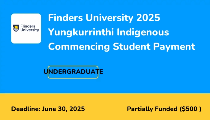 Finders University 2025 Yungkurrinthi Indigenous Commencing Student Payment