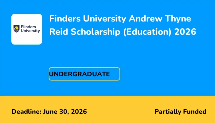 Finders University Andrew Thyne Reid Scholarship (Education) 2026