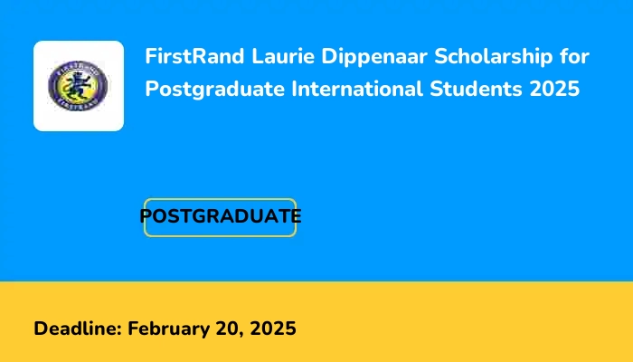 FirstRand Laurie Dippenaar Scholarship for Postgraduate International Students 2025