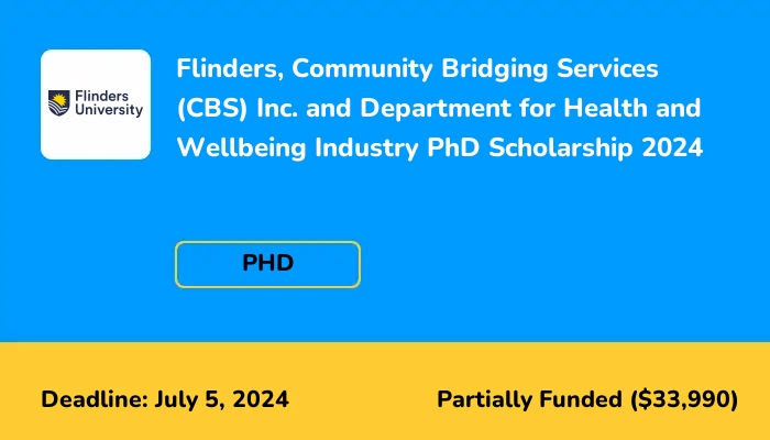 Flinders, Community Bridging Services (CBS) Inc. and Department for Health and Wellbeing Industry PhD Scholarship 2024