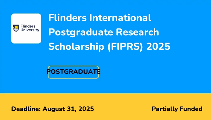 Flinders International Postgraduate Research Scholarship (FIPRS) 2025