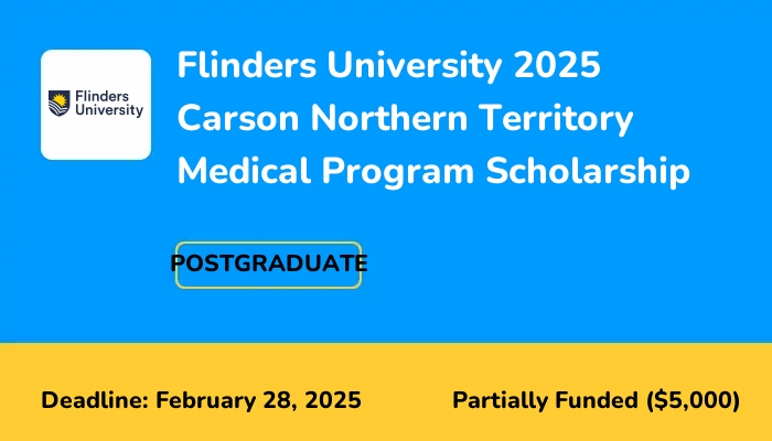 Flinders University 2025 Carson Northern Territory Medical Program Scholarship