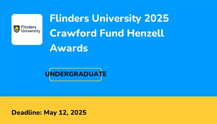 Flinders University 2025 Crawford Fund Henzell Awards