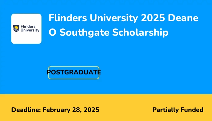 Flinders University 2025 Deane O Southgate Scholarship