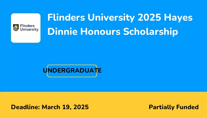Flinders University 2025 Hayes Dinnie Honours Scholarship