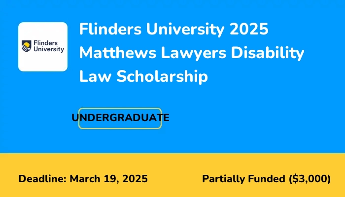 Flinders University 2025 Matthews Lawyers Disability Law Scholarship