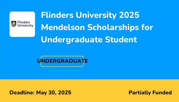 Flinders University 2025 Mendelson Scholarships for Undergraduate Student