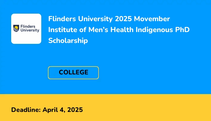 Flinders University 2025 Movember Institute of Men’s Health Indigenous PhD Scholarship