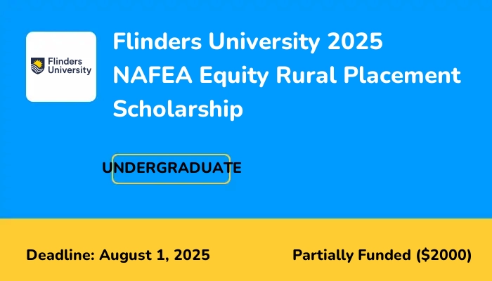 Flinders University 2025 NAFEA Equity Rural Placement Scholarship