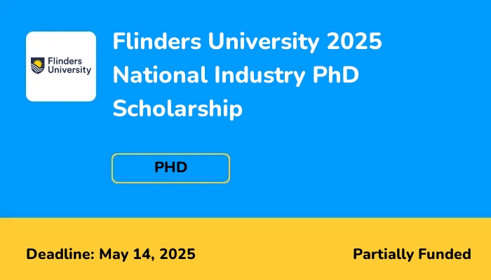 Flinders University 2025 National Industry PhD Scholarship