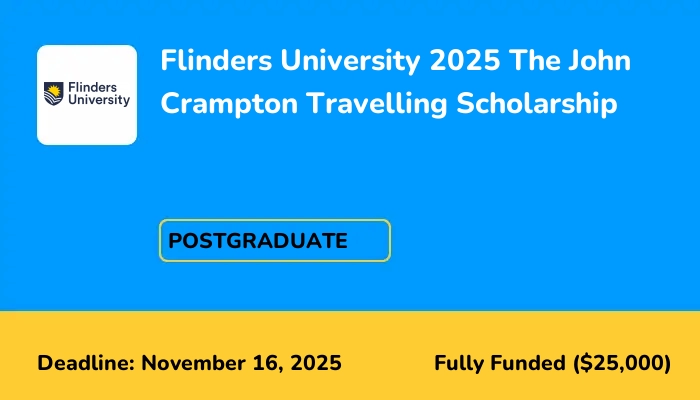 Flinders University 2025 The John Crampton Travelling Scholarship