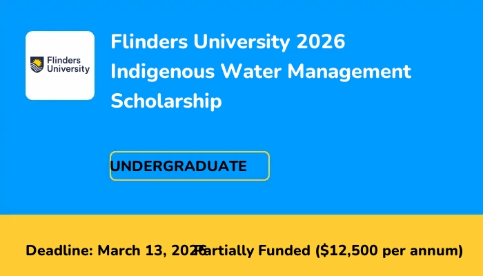 Flinders University 2026 Indigenous Water Management Scholarship