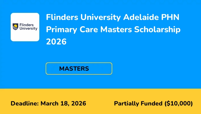 Flinders University Adelaide PHN Primary Care Masters Scholarship 2026