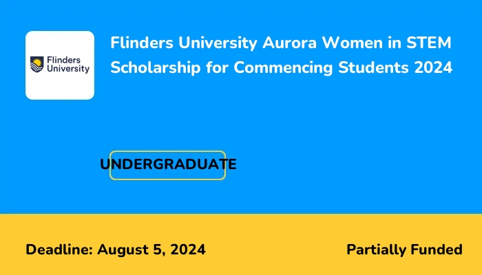 Flinders University Aurora Women in STEM Scholarship for Commencing Students 2024