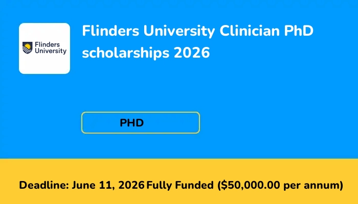 Flinders University Clinician PhD scholarships 2026