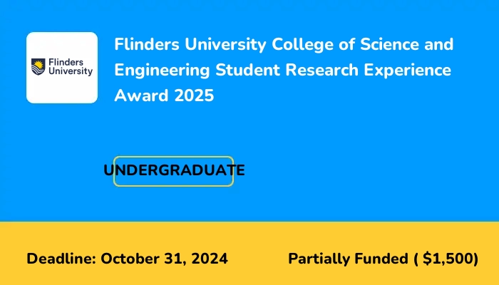 Flinders University College of Science and Engineering Student Research Experience Award 2025
