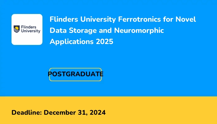 Flinders University Ferrotronics for Novel Data Storage and Neuromorphic Applications 2025