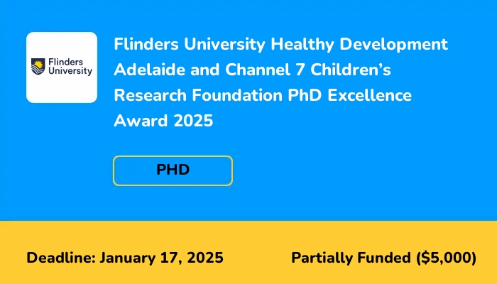 Flinders University Healthy Development Adelaide and Channel 7 Children’s Research Foundation PhD Excellence Award 2025