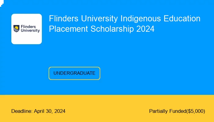 Flinders University Indigenous Education Placement Scholarship 2024