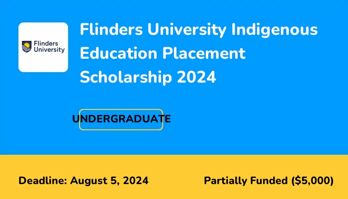 Flinders University Indigenous Education Placement Scholarship 2024