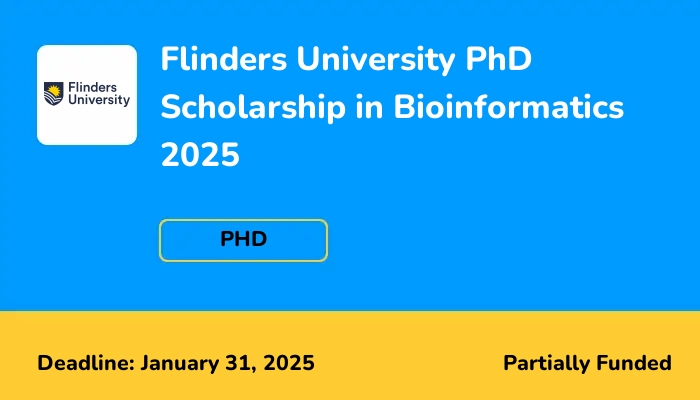 Flinders University PhD Scholarship in Bioinformatics 2025