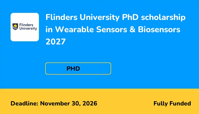 Flinders University PhD scholarship in Wearable Sensors & Biosensors 2027