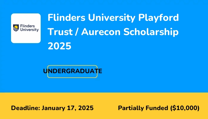Flinders University Playford Trust / Aurecon Scholarship 2025