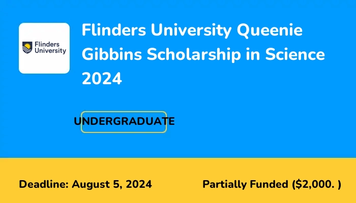 Flinders University Queenie Gibbins Scholarship in Science 2024