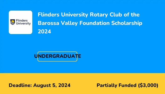 Flinders University Rotary Club of the Barossa Valley Foundation Scholarship 2024
