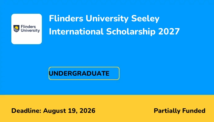 Flinders University Seeley International Scholarship 2027