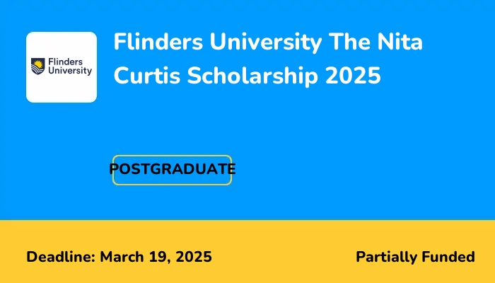 Flinders University The Nita Curtis Scholarship 2025