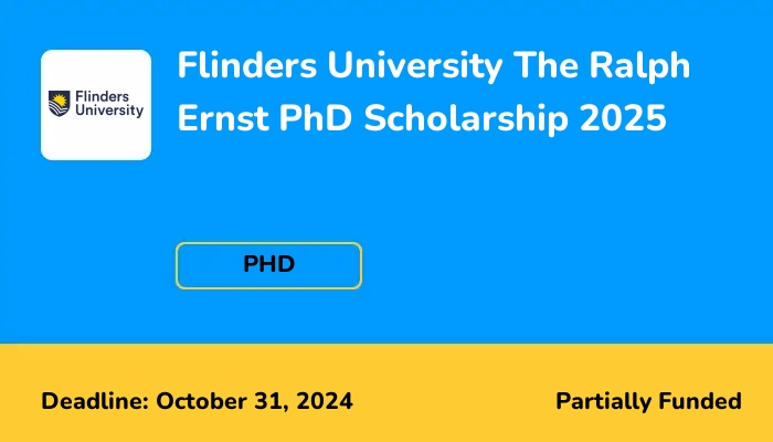 Flinders University The Ralph Ernst PhD Scholarship 2025