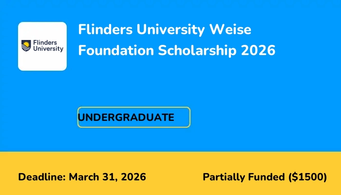 Flinders University Weise Foundation Scholarship 2026