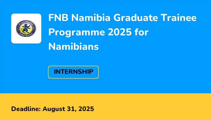 FNB Namibia Graduate Trainee Programme 2025 for Namibians