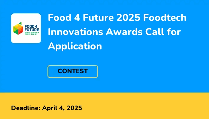 Food 4 Future 2025 Foodtech Innovations Awards Call for Application