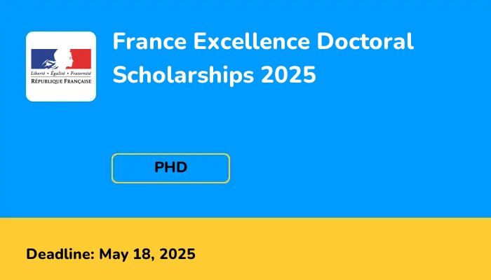 France Excellence Doctoral Scholarships 2025