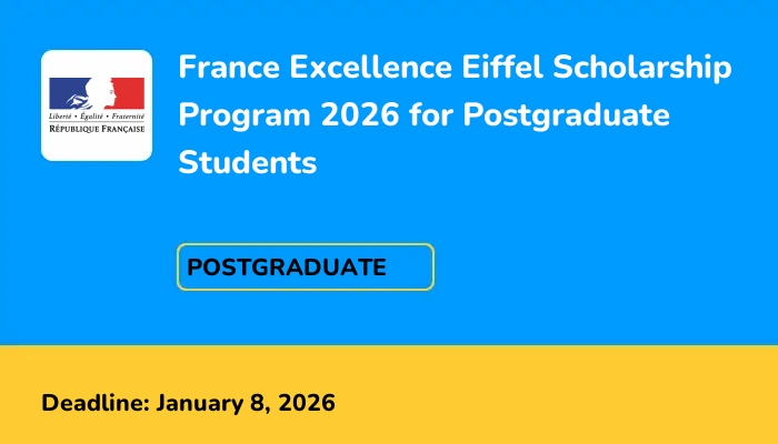 France Excellence Eiffel Scholarship Program 2026 for Postgraduate Students
