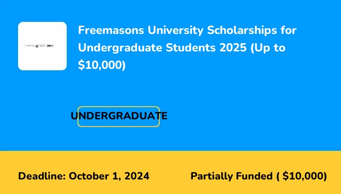 Freemasons University Scholarships for Undergraduate Students 2025 (Up to $10,000)