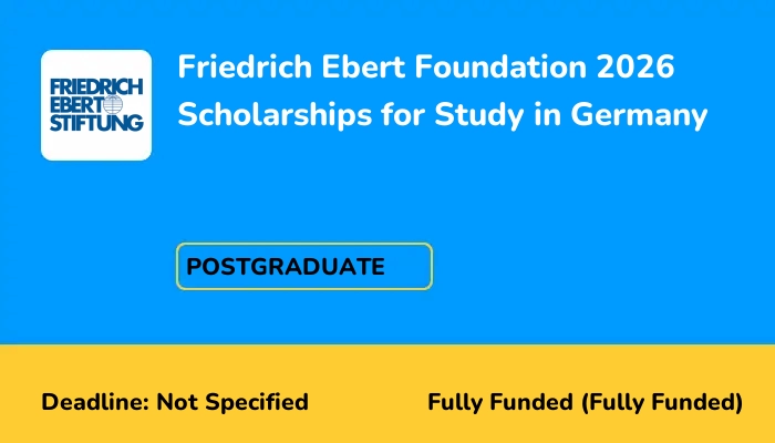 Friedrich Ebert Foundation 2026 Scholarships for Study in Germany